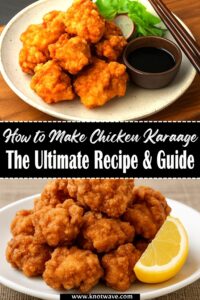 How to Make Chicken Karaage The Ultimate Recipe & Guide