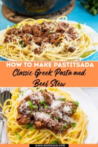 How to Make Pastitsada – Classic Greek Pasta and Beef Stew