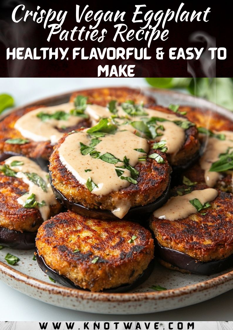 Crispy Vegan Eggplant Patties Recipe – Healthy, Flavorful & Easy to Make