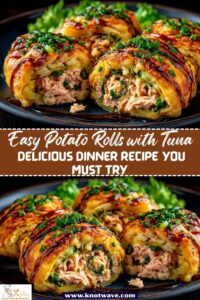 Easy Potato Rolls with Tuna Delicious Dinner Recipe You Must Try