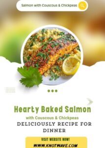 Hearty Baked Salmon with Couscous & Chickpeas Deliciously Recipe for Dinner