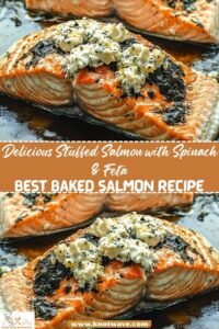 Irresistibly Delicious Stuffed Salmon with Spinach & Feta Best Baked Salmon Recipe