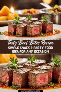 Tasty Beef Bites Recipe Simple Snack & Party Food Idea for Any Occasion
