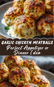 Easy Cheesy Garlic Chicken Meatballs – Perfect Appetizer or Dinner Idea