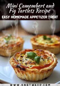 Mini Camembert and Fig Tartlets Recipe – Easy Homemade Appetizer Treat