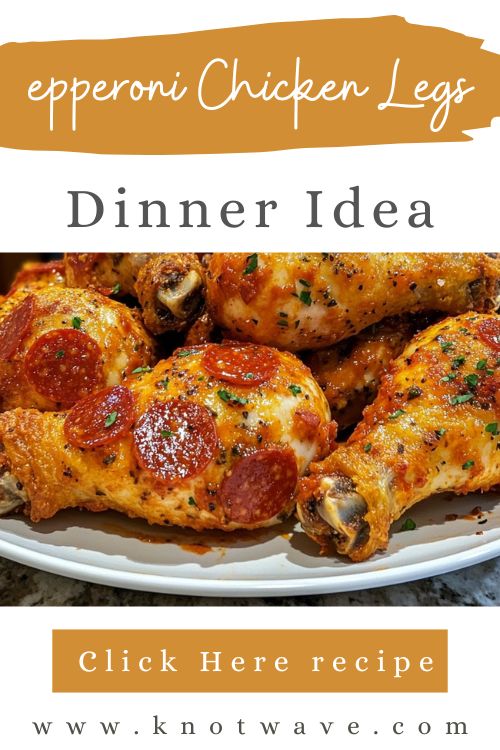 Pepperoni Chicken Legs – Juicy, Cheesy & Irresistibly Delicious Dinner Idea