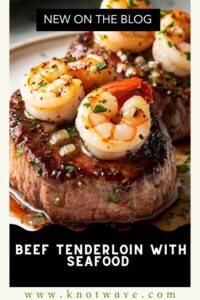 Regal Beef Tenderloin with Seafood Topping — Pure Luxury on a Plate