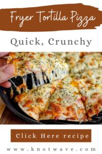 The Best Air Fryer Tortilla Pizza – Quick, Crunchy & Full of Flavor