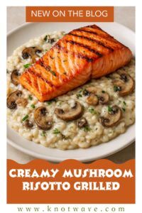 Creamy Mushroom Risotto Grilled Salmon Delicious Easy Recipe