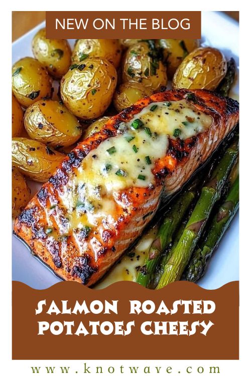 Garlic Herb Salmon with Roasted Potatoes Cheesy Asparagus Dinner Done Right