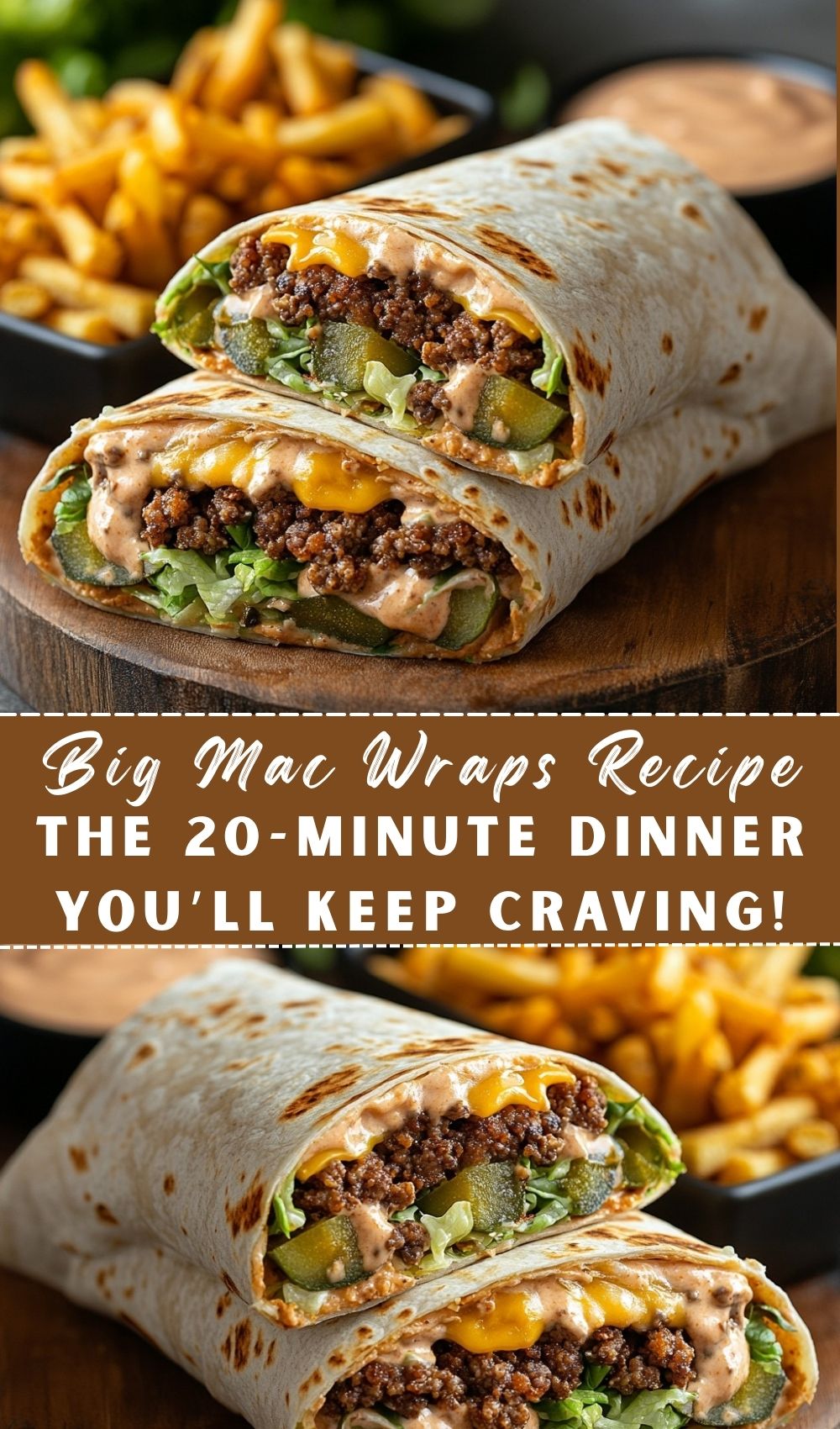 Big Mac Wraps Recipe – The 20-Minute Dinner You’ll Keep Craving!